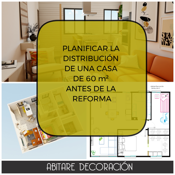 planificar la distribuci&oacute;n de una casa de 60 m2 antes de la reforma, caso real
